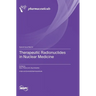 Therapeutic Radionuclides in Nuclear Medicine