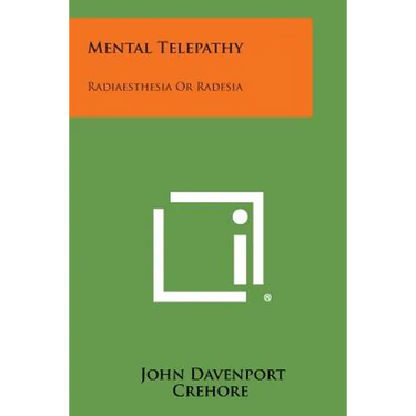 Mental Telepathy: Radiaesthesia or Radesia