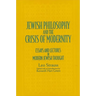 Jewish Philosophy and the Crisis of Modernity: Essays and Lectures in Modern Jewish Thought