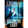Atlantis Lost: A James Acton Thriller Book #21