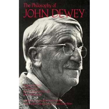 The Philosophy of John Dewey