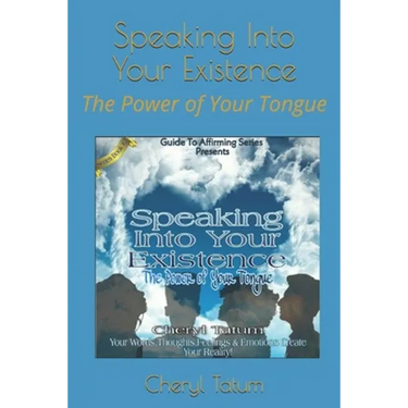 Speaking Into Your Existence: The Power of Your Tongue