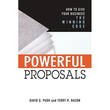 Powerful Proposals: How to Give Your Business the Winning Edge