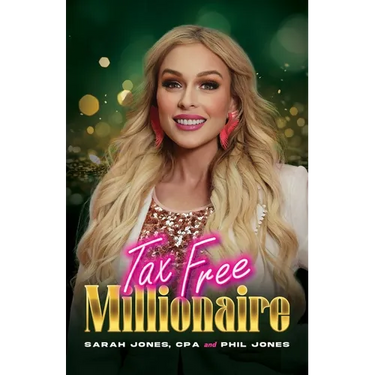 Tax Free Millionaire: Use Your Tax Dollars to Become a Millionaire