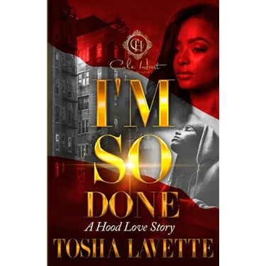 I'm So Done: A Hood Love Story: Standalone