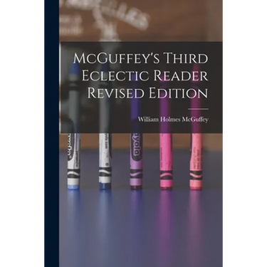 McGuffey's Third Eclectic Reader Revised Edition
