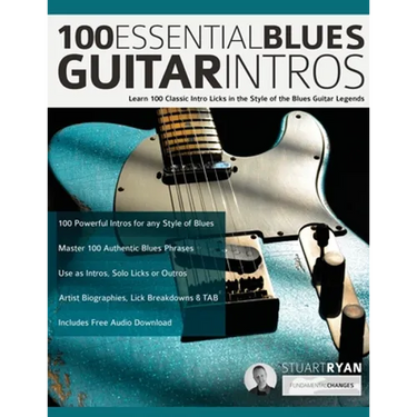 100 Essential Blues Guitar Intros: Learn 100 Classic Intro Licks in the Style of the Blues Guitar Greats