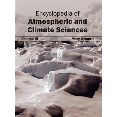 Encyclopedia of Atmospheric and Climate Sciences: Volume III