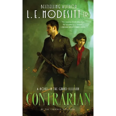 Contrarian: A Novel in the Grand Illusion