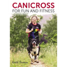 Canicross for Fun and Fitness