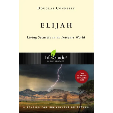 Elijah: Living Securely in an Insecure World