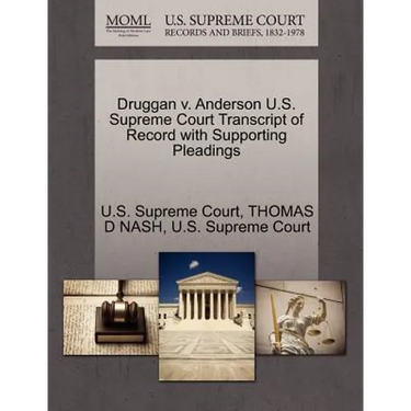 Druggan V. Anderson U.S. Supreme Court Transcript of Record with Supporting Pleadings
