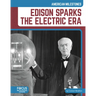 Edison Sparks the Electric Era