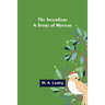The Incendiary; A Story of Mystery