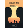 Thomas and Michael