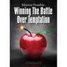 Mission Possible: Winning the Battle over Temptation