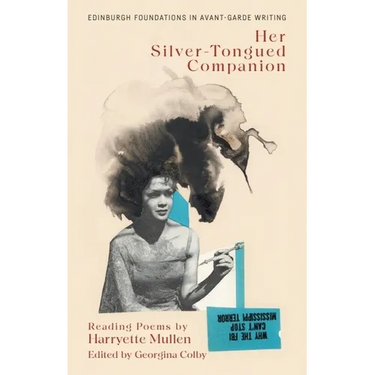 Harryette Mullen, Her Silver-Tongued Companion: Reading Poems by Harryette Mullen