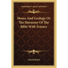 Moses And Geology Or The Harmony Of The Bible With Science
