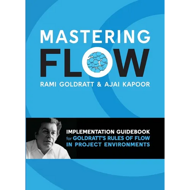 Mastering Flow: Implementation Guidebook for Goldratt's Rules of Flow