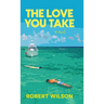 The Love You Take