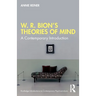 W. R. Bion's Theories of Mind: A Contemporary Introduction
