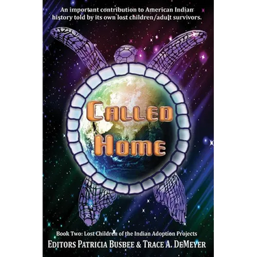 Called Home: Book Two: Lost Children of the Indian Adoption Projects