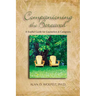 Companioning the Bereaved: A Soulful Guide for Counselors & Caregivers