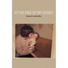 At The End of My Bones