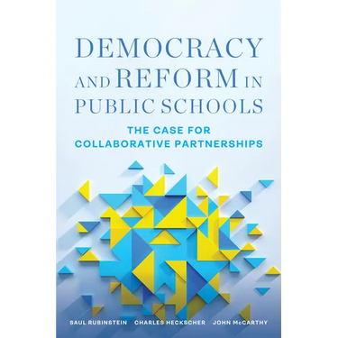 Democracy and Reform in Public Schools: The Case for Collaborative Partnerships