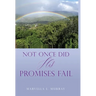Not Once Did His Promises Fail