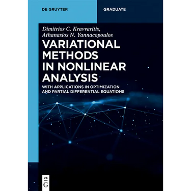 Variational Methods in Nonlinear Analysis: With Applications in Optimization and Partial Differential Equations