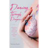 Dancing Through Diagnosis: Navigating Breast Cancer, the good, bad, and surprisingly funny