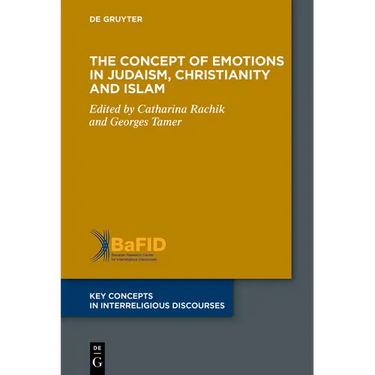 The Concept of Emotions in Judaism, Christianity and Islam