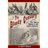 The Bloody Century: True Tales of Murder in 19th Century America