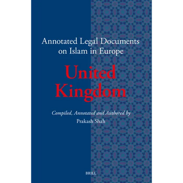 Annotated Legal Documents on Islam in Europe: United Kingdom