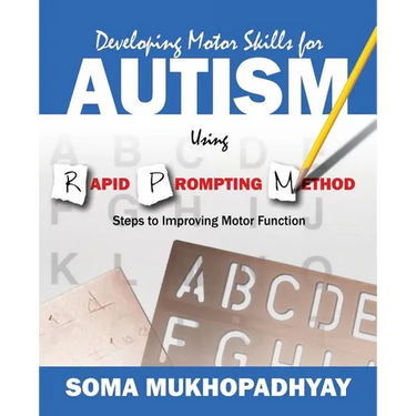 Developing Motor Skills for Autism Using Rapid Prompting Method: Steps to Improving Motor Function