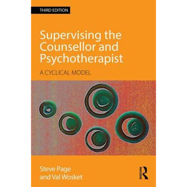 Supervising the Counsellor and Psychotherapist: A cyclical model