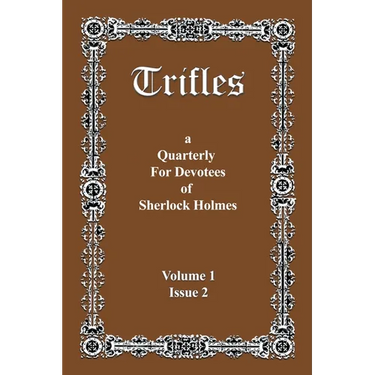 Trifles: A Quarterly for Devotees of Sherlock Holmes