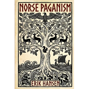 Norse Paganism: A Comprehensive Guide to Viking History and Culture - Gods, Rituals, Runes & Magic, Afterlife, and the Nine Realms of Norse Mythology