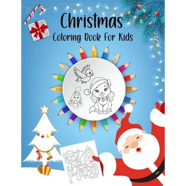 Christmas Coloring Book For Kids: It's Christmas Time, My First Creative Haven Easy Jumbo & Big With Fun Holiday Tree Gift, A Fun Mazes Toddlers Relig