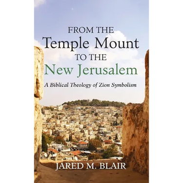 From the Temple Mount to the New Jerusalem