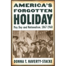 America's Forgotten Holiday: May Day and Nationalism, 1867-1960