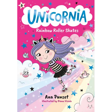 Unicornia: Rainbow Roller Skates: (A Magical Chapter Book for Kids Ages 5-7 about Friendship, Fun, and Rainbow-Sparkle Roller Skating)