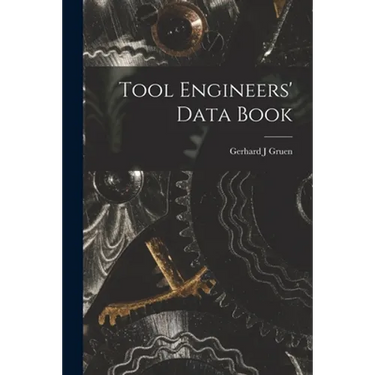 Tool Engineers' Data Book