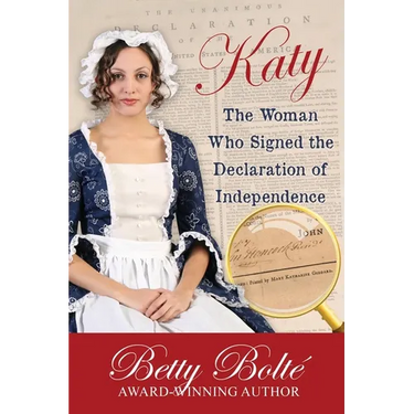 Katy: The Woman Who Signed the Declaration of Independence