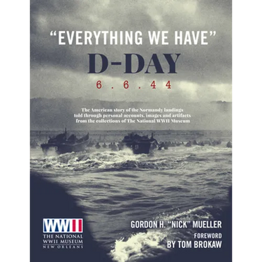 Everything We Have: D-Day 6.6.44