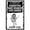 My Tropey Life: How Pop Culture Stereotypes Make Disabled Lives Harder