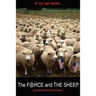 In My Own Words...: THE FORCE and THE SHEEP