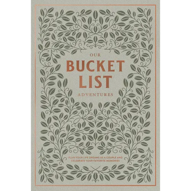Our Bucket List Adventures: Plan Your Life Dreams as a Couple and Celebrate Your Favorite Memories
