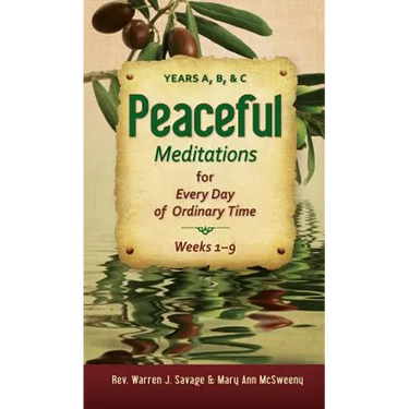 Peaceful Meditations for Every Day in or: Years A, B, & C